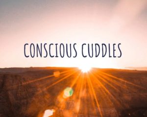 Conscious Cuddles